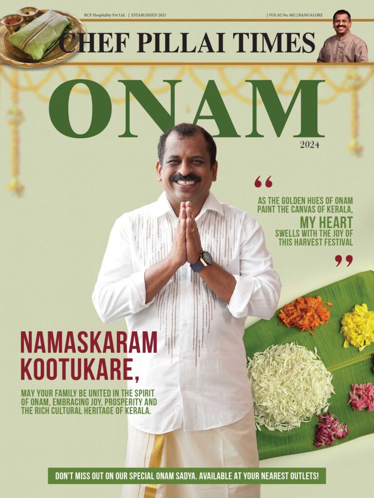 Chef Pillai's Onam Sadhya at all RCP Restaurants and brand outlets 2024.